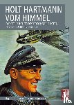 Toliver, Raymond F., Constable, Trevor J. - Holt Hartmann vom Himmel