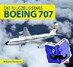 Borgmann, Wolfgang - Boeing 707 - Die Flugzeugstars