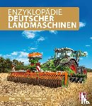 Homrighausen, Marco, Dreyer, Klaus - Enzyklopädie Deutscher Landmaschinen