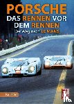 Frère, Paul - Porsche - Das Rennen vor dem Rennen