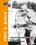 Busch, Fritz B., Steiger, Christian - Motorlegenden - Fritz B. Busch - Legendäre Automobilgeschichten - Von Enten und geschrubbten Flundern