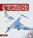 Thiesler, Heiko - Schwenkflügelflugzeuge