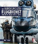Rastätter, Christian - Der Bundespolizei-Flugdienst
