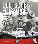 Mückler, Jörg - Deutsche Flugzeuge im Ersten Weltkrieg