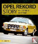 Storz, Alexander F. - Die Opel Rekord Story