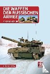 Schunkow, Victor - Die Waffen der Russischen Armee