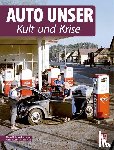 Herrmann, Hans-Christian - Auto Unser. Kult und Krise