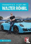 Lewerenz, Frank - Sportlich und sicher fahren mit Walter Röhrl