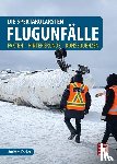 Fecker, Andreas - Die spektakulärsten Flugunfälle