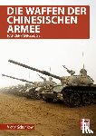 Schunkow, Victor - Die Waffen der chinesischen Armee