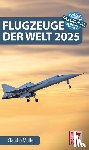 Müller, Claudio - Flugzeuge der Welt 2025