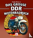 Rönicke, Frank - Das große DDR Motorrad Buch