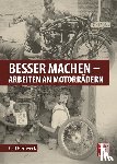 Hertweck, Carl - Besser machen - Arbeiten an Motorrädern