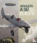 Cordes, Claus, Prinzing, Philipp - Mit der Junkers A50 quer durch Europa