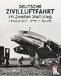 Bittner, Werner - Deutsche Zivilluftfahrt im Zweiten Weltkrieg