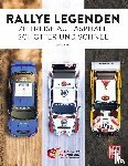 Walz, Jörg - Rallye Legenden - Zeitreise auf Asphalt, Schotter und Schnee