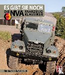 Suhr, Christian, Weinreich, Ralf - Es gibt sie noch: Die NVA Fahrzeugklassiker