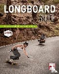Korte, Simon, Renners, Philip, Timpen, Gordon A. - Longboard-Guide