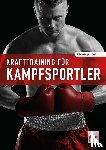 Delp, Christoph - Krafttraining für Kampfsportler