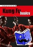 Zieseniss, Nicole, Schnell, Andrea - Kung Fu basics