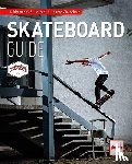 Scholz, Dennis, Dittmann, Julius, Isbrecht, Stefan, Riesop, Johannes - Skateboard-Guide