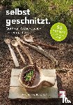 Hartwig, Rocco, Rall, Thomas - SELBSTGESCHNITZT