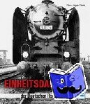 Kühne, Klaus-Jürgen - Einheitsdampfloks der Deutschen Reichsbahn