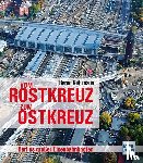 Kuhlmann, Bernd - Vom Rostkreuz zum Ostkreuz