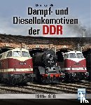 Kühne, Klaus-Jürgen - Dampf- und Diesellokomotiven der DDR