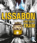 Weiß, Sabine, Poling, André - Lissabon und seine Tram