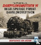 Weisbrod, Manfred, Wiegard, Hans - Dampflokomotiven VI