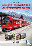 Seifert, Cyrill - Loks und Triebwagen der Rhätischen Bahn