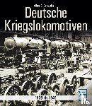 Gottwaldt, Alfred B. - Deutsche Kriegslokomotiven