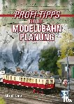 Lieb, Ulrich - Profi-Tipps für die Modellbahn-Planung