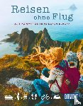 Bey, Jens, Weik, Yvonne, Aicher, Annik - DUMONT Bildband Reisen ohne Flug