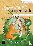 Gerdes, Kristina - Löwenmutig & Tigerstark