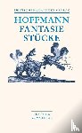 Hoffmann, Ernst Theodor Amadeus - Fantasiestücke