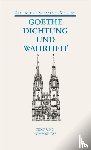 Goethe, Johann Wolfgang von - Dichtung und Wahrheit