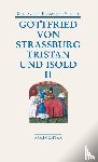 Gottfried Von Straßburg - Tristan und Isold (2 Bde.)
