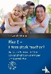 Schwenck, Christina, Reichert, Andreas - Plan E - Eltern stark machen! - Modulares Training für Eltern von psychisch kranken Kindern und Jugendlichen