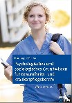 Hornung, Rainer, Lächler, Judith - Psychologisches und soziologisches Grundwissen für Gesundheits- und Krankenpflegeberufe