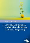 Noyon, Alexander, Heidenreich, Thomas - Schwierige Situationen in Therapie und Beratung