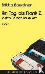 Boerdner, Britta - Am Tag, als Frank Z. in den Grünen Baum kam