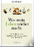  - Was mein Leben reicher macht