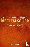 Berger, Klaus - Die Bibelfälscher