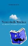 Bohg, Constanze - Viereinhalb Wochen - Die Geschichte von unserem kleinen Julius
