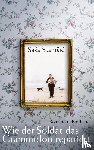Stanisic, Sasa - Wie der Soldat das Grammofon repariert