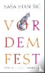 Stanisic, Sasa - Vor dem Fest