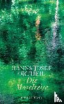 Ortheil, Hanns-Josef - Die Moselreise