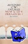 Lobo Antunes, António - Vom Wesen der Götter